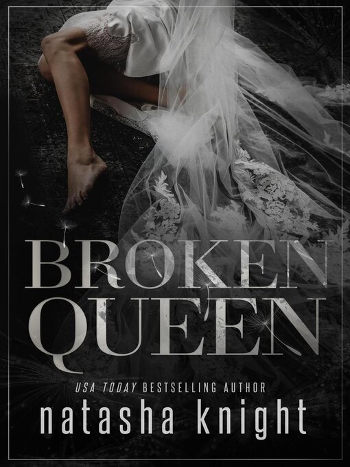 Title details for Broken Queen by Natasha Knight - Available